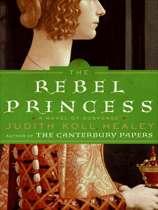 Title details for The Rebel Princess by Judith Koll Healey - Wait list